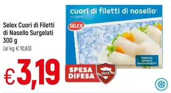 Selex Cuori di filetti di nasello surgelato 300 g