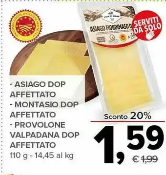 Todis Asiago DOP Affettato/Montasio DOP Affettato/Provolone Valpadana DOP Affettato offerta