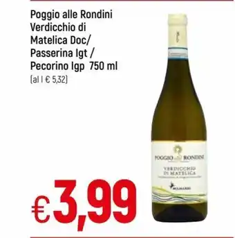 IperFamila Poggio alle Rondini Verdicchio di Matelica Doc/ Passerina Igt/ Pecorino Igp 750 ml offerta