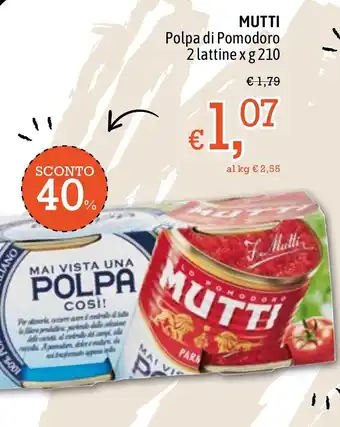 Famila Market Mutti Polpa di Pomodoro 2 lattine x g 210 offerta