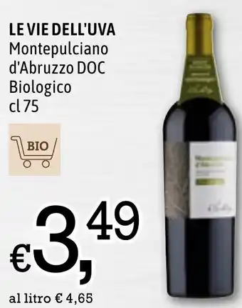 Famila Market Le Vie Dell'Uva Montepulciano d'Abruzzo DOC Biologico cl 75 offerta
