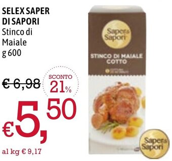 Famila Market Selex Saper di Sapori Stinco di Maiale g 600 offerta