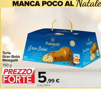 Carrefour Market Torta gran baba melegatti 750 g offerta