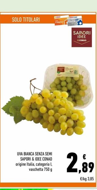 Conad Uva bianca senza semi sapori & idee conad offerta