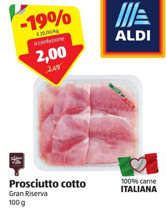ALDI Il Tagliere del Re Prosciutto cotto Gran Riserva 100 g offerta
