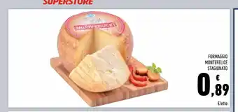 Conad Superstore Formaggio montefelice stagionato offerta