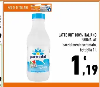 Conad Superstore Latte uht 100 % italiano parmalat parzialmete scremato bottiglia 1 l offerta