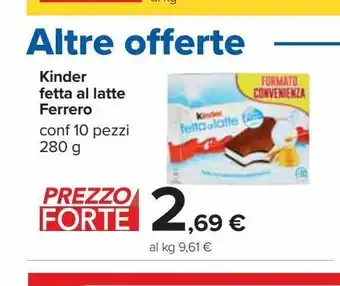 Carrefour Iper Kinder fetta al latte ferrero offerta