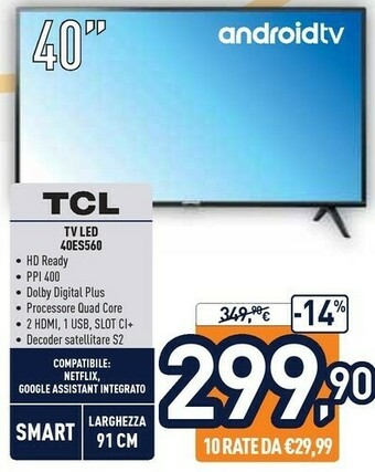 Unieuro TCL 40ES560 TV 101,6 Cm (40") Full HD Smart TV Wi-Fi Nero offerta