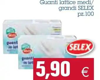 Emi Market Selex Guanti Lattice Medi/Grandi pz.100 offerta