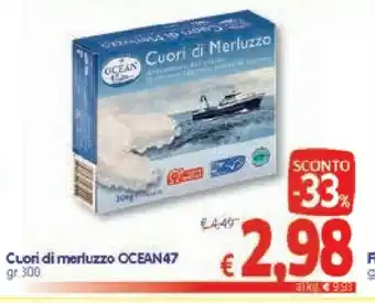 A&O Ocean 47 Ocean 47 - Cuori di Merluzzo 300 g(ml) offerta