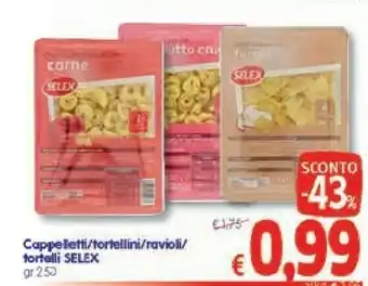A&O Cru Selex Tortellini Al Prosciutto Do offerta