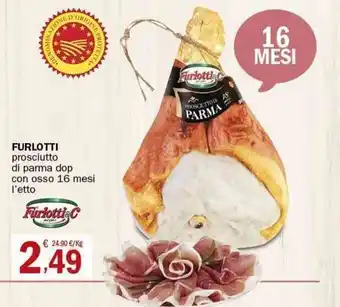 Crai Furlotti prosciutto di parma dop con osso 16 mesi offerta