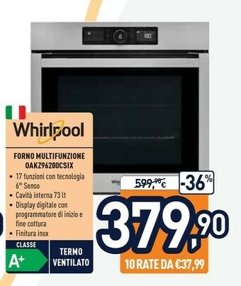 Unieuro Whirlpool OAKZ9 6200 CS IX Forno Elettrico 73 L 3650 W Acciaio Inossidabile A+ offerta