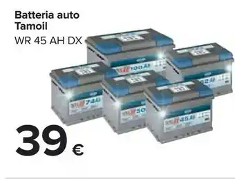 Carrefour Tamoil Batterie auto offerta
