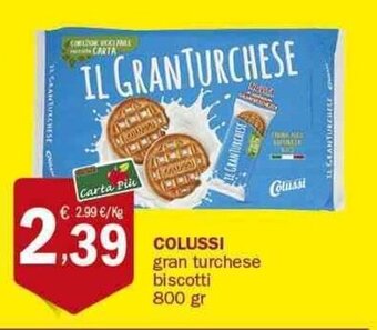Crai Colussi gran turchese biscotti 800 gr offerta