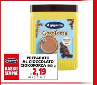Il Gigante Preparato al cioccolato ciokoforza 500g offerta