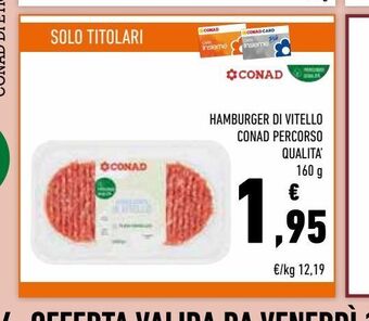 Conad Superstore Hamburger di vitello conad percorso qualita offerta