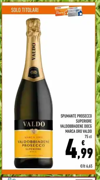 Conad Superstore Spumante prosecco supeiore valdobbiadene docg marca oro valdo 75 cl offerta