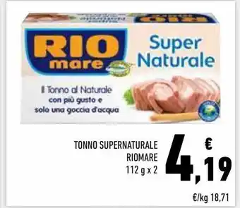 Conad Superstore Tonno supernaturale rio mare 112 x 2 offerta