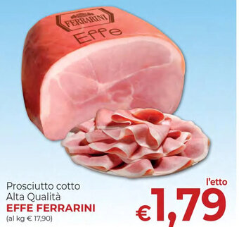 Supermercati Nonna Isa Effe Ferrarini Prosciutto Cotto Alta Qualità offerta