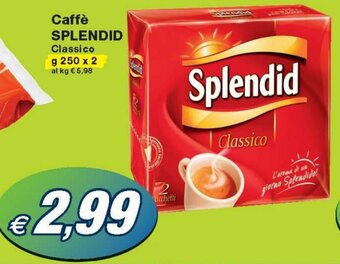 Prix Quality Splendid Caffè 250 g x 2 offerta
