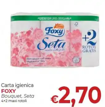Supermercati Nonna Isa Foxy Carta Igienica Bouquet 4 + 2 maxi rotoli offerta