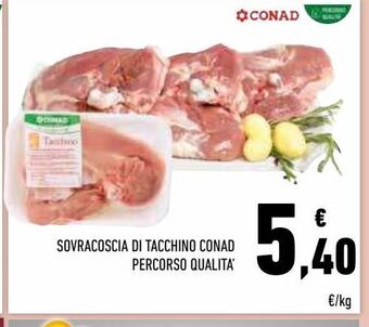 Conad Sovracoscia di tacchino conad percorso qualità offerta