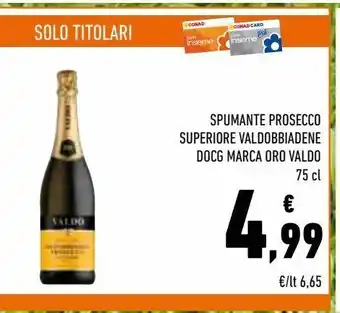 Conad Spumante prosecco superiore valdobbiadene docg marca oro valdo offerta