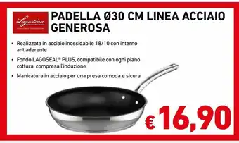 Padella 30 cm linea acciiaio generosa