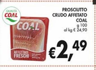 Supermercato Coal Prosciutto crudo affettato coal offerta