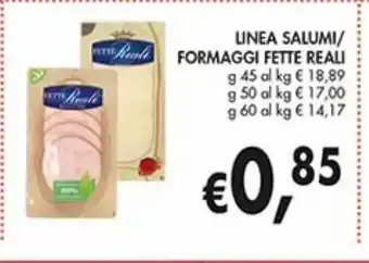Linea salumi/formaggi fette reali