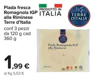 Carrefour Terre d'Italia Piada Fresca Romagnola IGP alla Riminese 3 pezzi 120g e 360g offerta