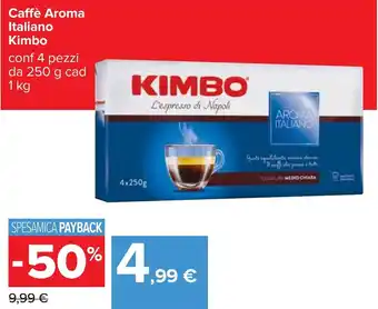 Carrefour Kimbo Caffè Aroma Italiano 250g cad 1kg offerta