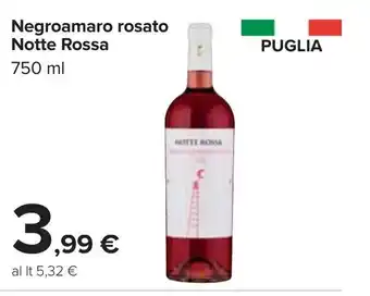 Carrefour Notte Rossa Negroamaro rosato 750ml offerta