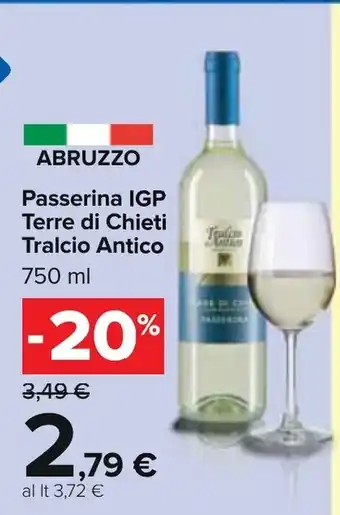 Carrefour Tralcio Antico Passerina IGP Terre di Chieti 750ml offerta
