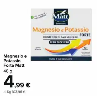 Carrefour Matt Magnesio e Potassio Forte 48g offerta