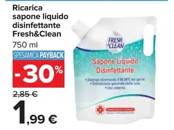Carrefour Fresh&Clean Ricarica sapone liquido disinfettante 750ml offerta