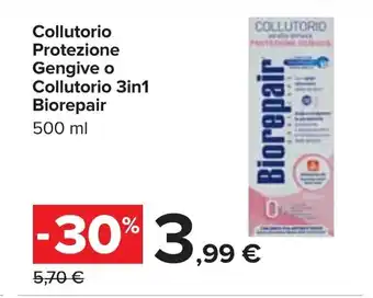 Carrefour Biorepair Collutorio Protezione Gengive o Collutorio 3in1 500ml offerta