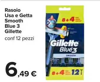 Carrefour Gillete Blue 3 Rasoio Usa e Getta Smooth 12 pezzi offerta