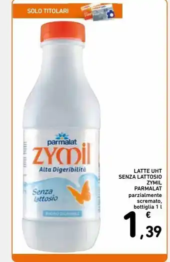 Spazio Conad Latte uht senza lattosio parzialmente scremato zymil  parmalat 1 l offerta