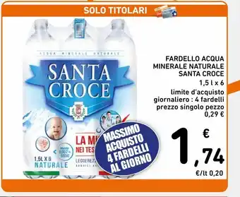 Spazio Conad Fardello acqua minerale naturale santa croce 1.5 l x6 offerta