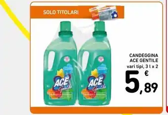 Spazio Conad Candeggina ace gentile vari tipi 3 l x2 offerta