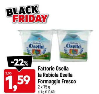 DPiù Fattorie Osella la Robiola Osella Formaggio Fresco 2 x 75 g offerta