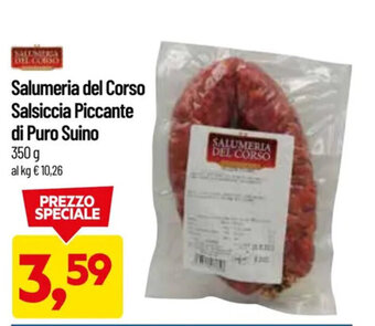 DPiù Salumeria del Corso Salsiccia Piccante di Puro Suino 350 g offerta
