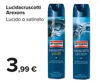 Carrefour Arexons Lucidacruscotti offerta