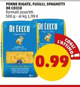 PENNY Penne rigate, fusilli, spaghetti de cecco formati assortiti 500 g - al kg 1,98 € offerta