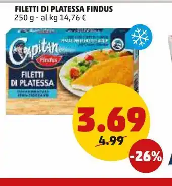 PENNY Filetti dl platessa findus 250 g - al kg 14,76 € offerta