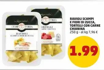 PENNY Ravioli scampi e fiori di zucca, tortelli con carne chianina 250 g - al kg 7,96 € offerta