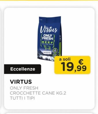 Arcaplanet Virtus /only fresh / crocchette cane kg.2 / tutti i tipi offerta
